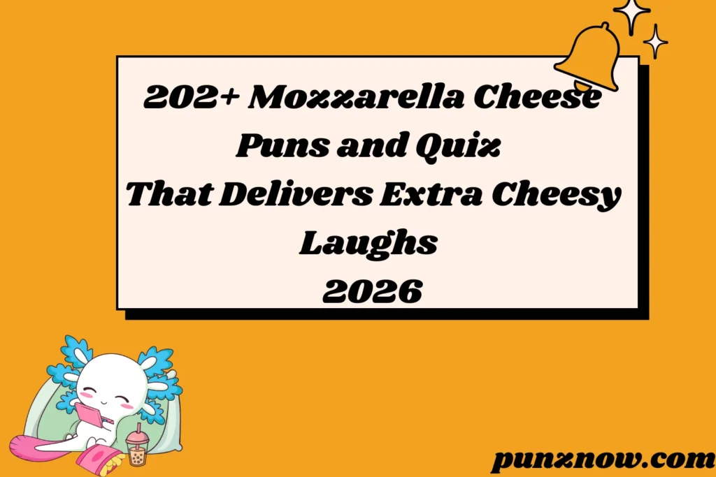 Mozzarella Cheese Puns