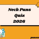 Neck Puns Quiz