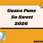 Guava Puns So Sweet