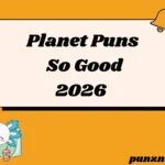Planet Puns So Good