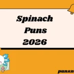 Spinach Puns