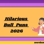 Hilarious Bull Puns