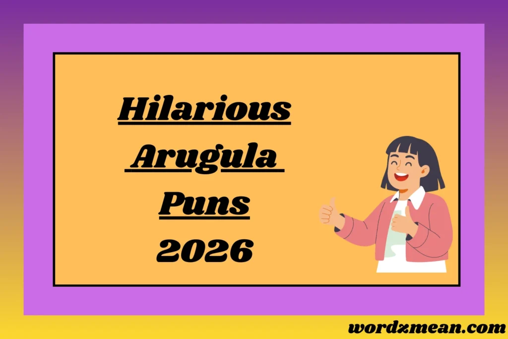 Hilarious Arugula Puns