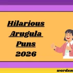 Hilarious Arugula Puns