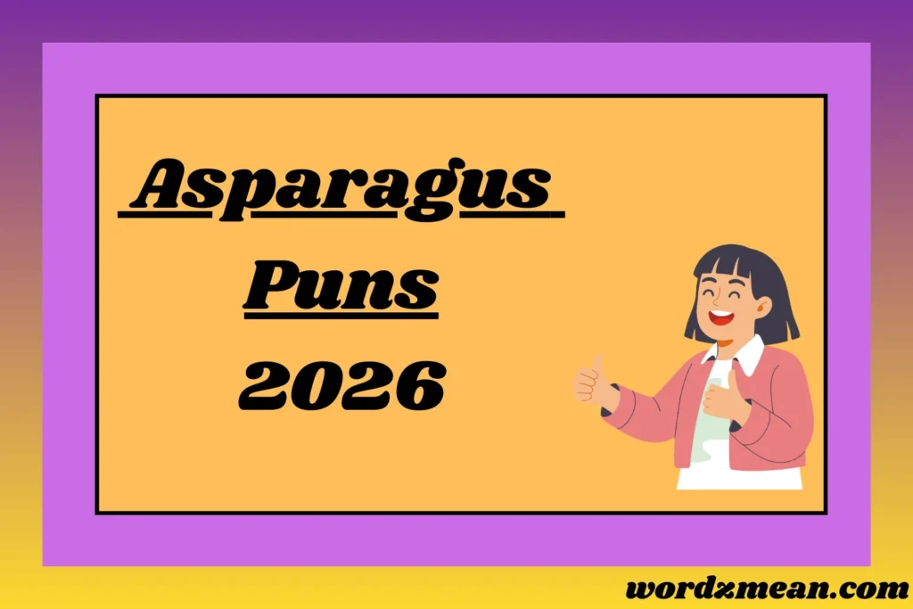 Asparagus Puns