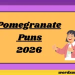 Pomegranate Puns
