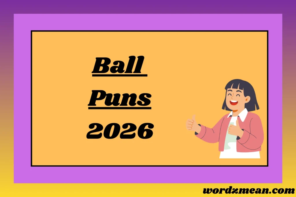 Ball Puns