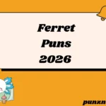 Ferret Puns