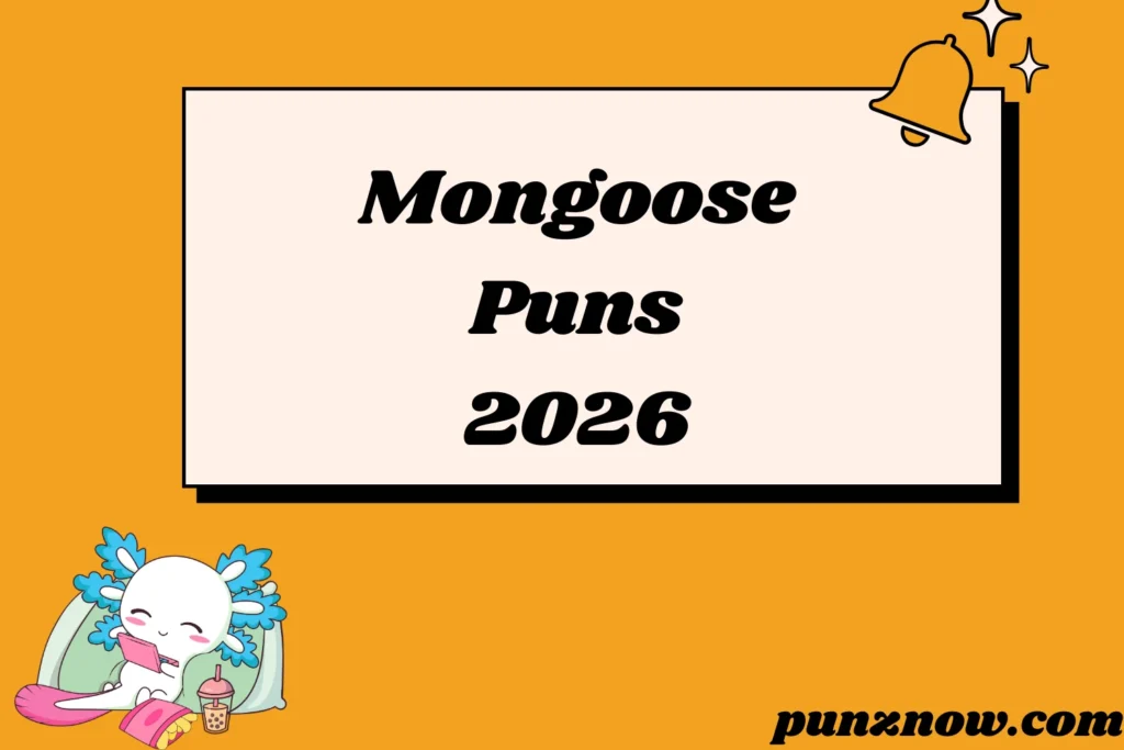 Mongoose Puns