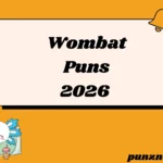 Wombat Puns