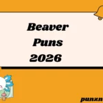 Beaver Puns
