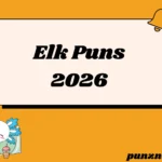 Elk Puns