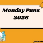 Monday Puns