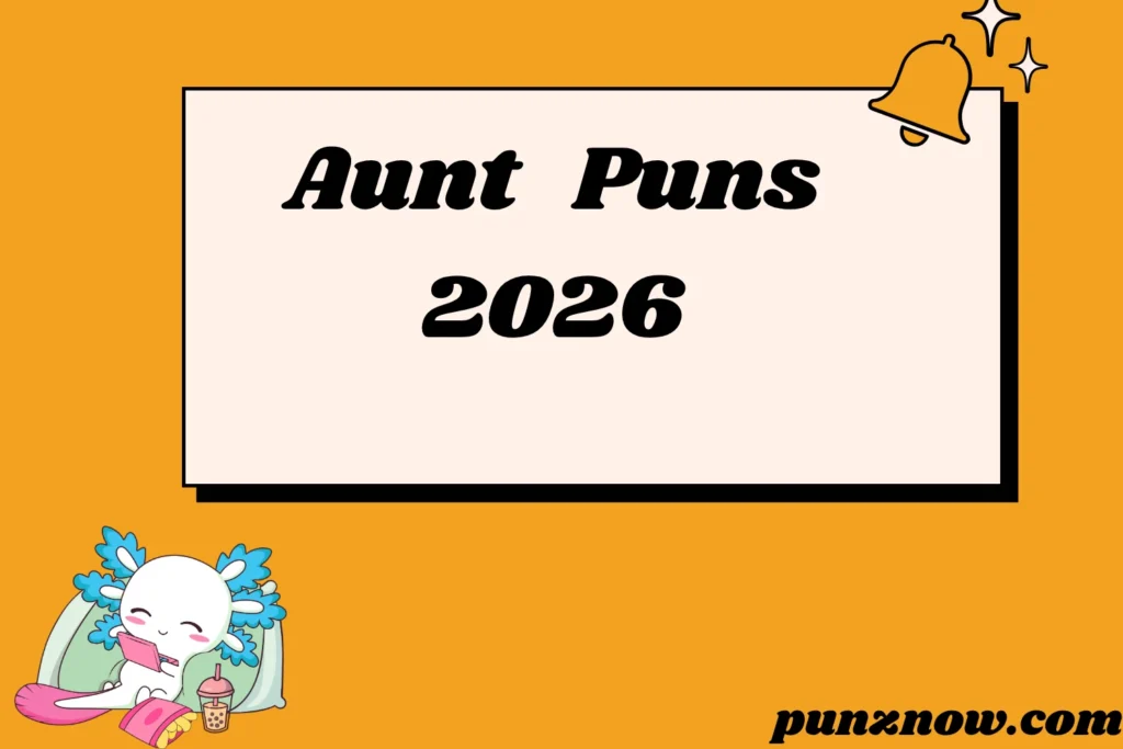 Aunt Puns