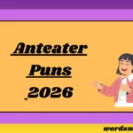 Anteater Puns