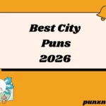 Best City Puns