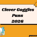Clever Goggles Puns