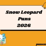 Snow Leopard Puns