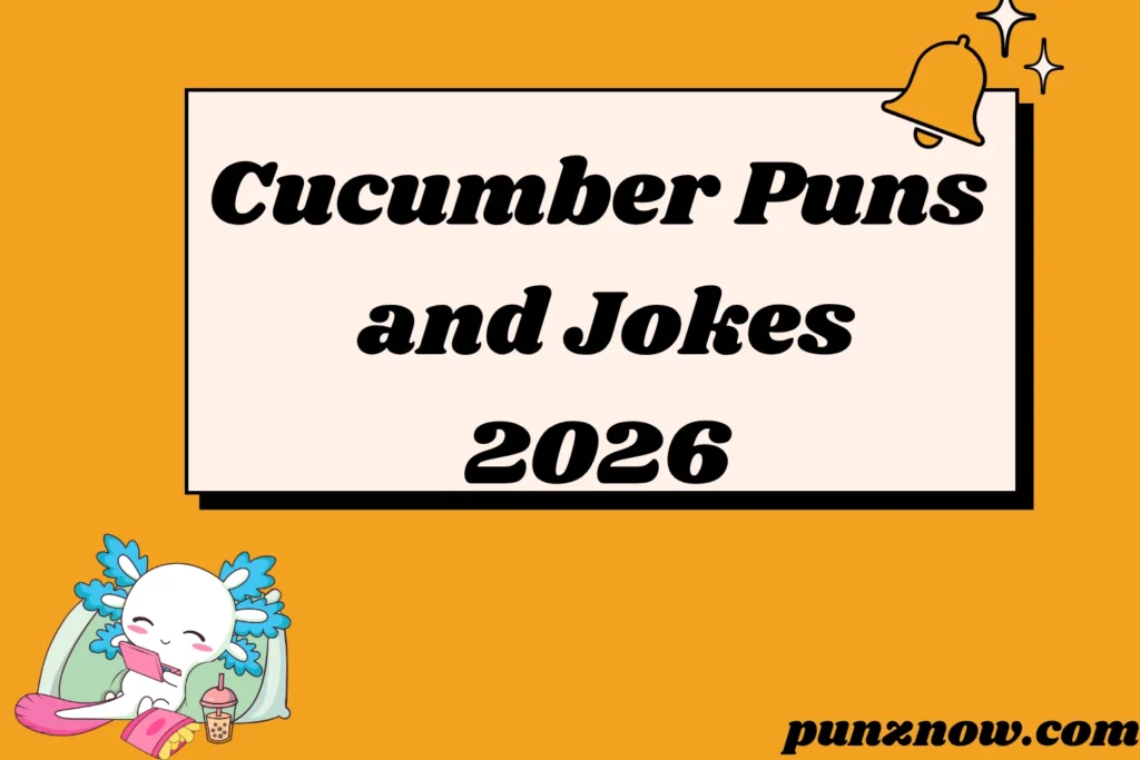 170 Cucumber Puns and Jokes That’ll Freshen Your Day in 2026