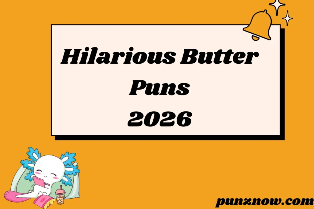 Hilarious Butter Puns
