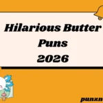 Hilarious Butter Puns