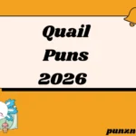 Quail Puns