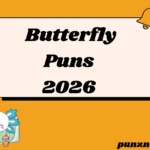 Butterfly Puns