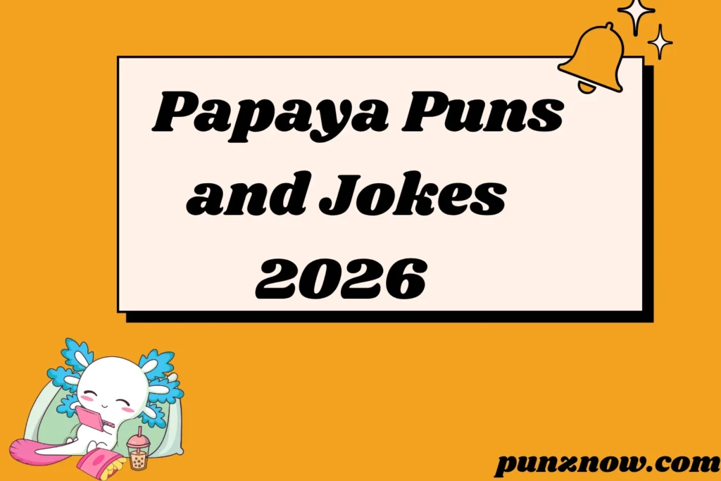 Papaya Puns and Jokes