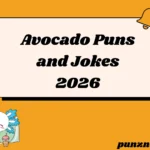 Avocado Puns and Jokes