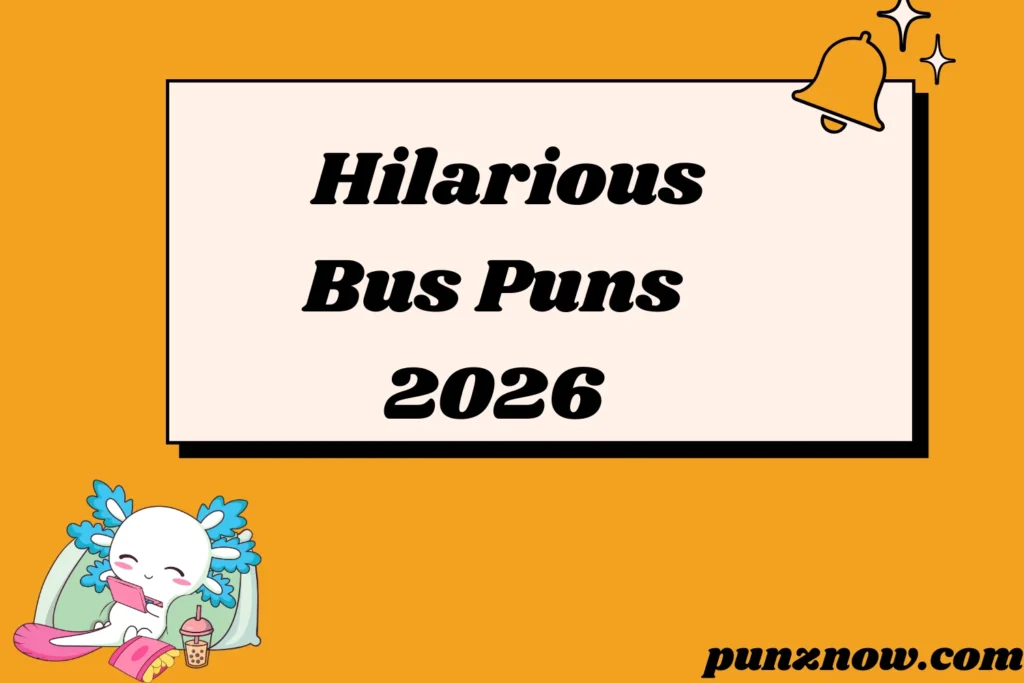 Hilarious Bus Puns