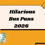 Hilarious Bus Puns