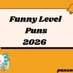 Funny Level Puns