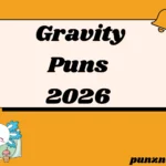 Gravity Puns