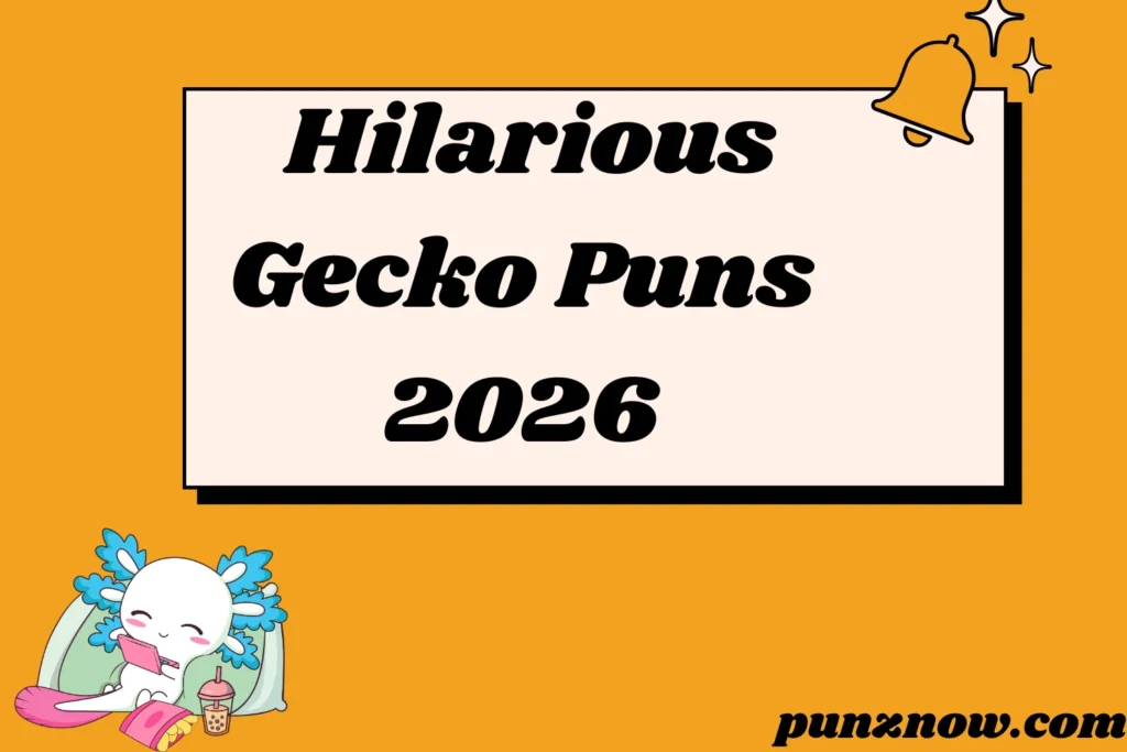 Hilarious Gecko Puns
