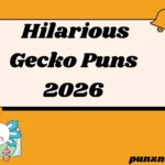 Hilarious Gecko Puns
