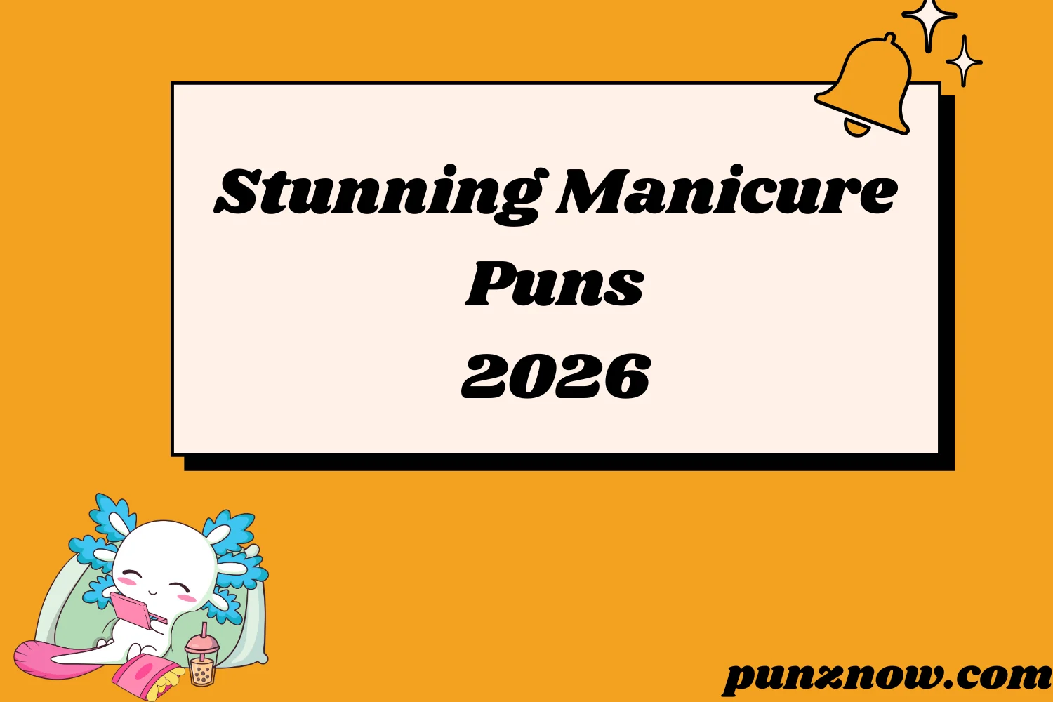 Stunning Manicure Puns