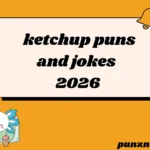 ketchup puns and jokes