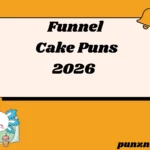 Funnel Cake Puns