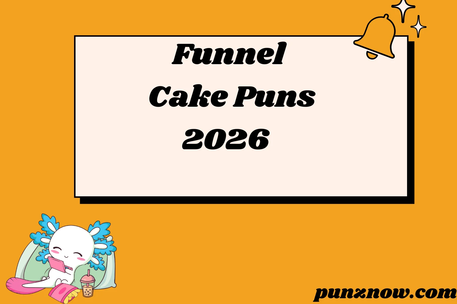 Funnel Cake Puns