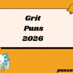 grit puns