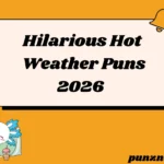 Hilarious Hot Weather Puns