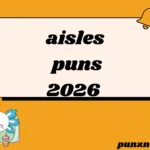 aisles puns