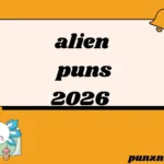 alien puns