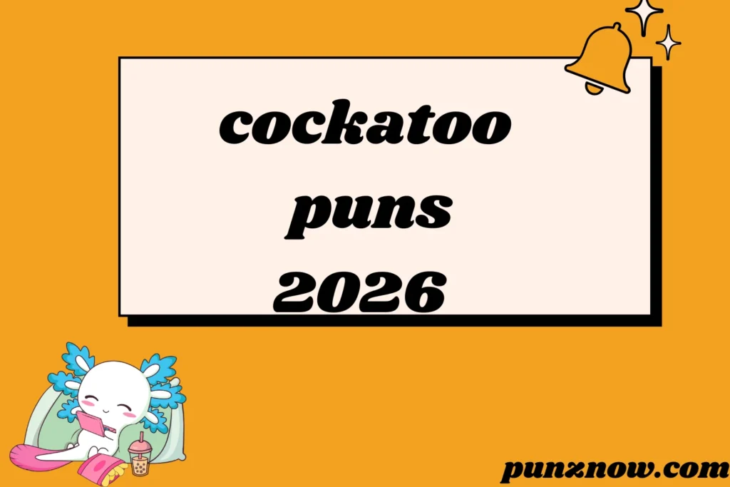 cockatoo puns