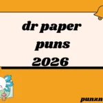 dr paper puns
