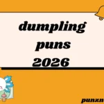 211+ Dumpling Puns That Will Fill You with Laughter in 2026 ๐ฅ