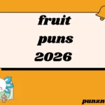 fruit puns