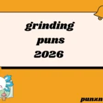 grinding puns