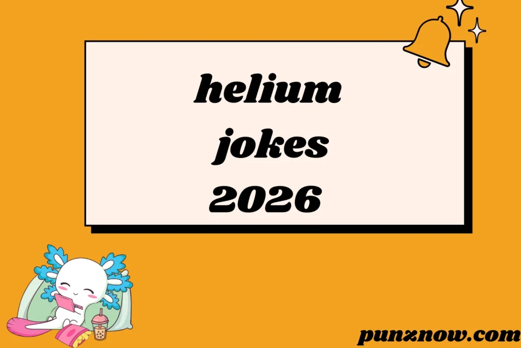 helium jokes