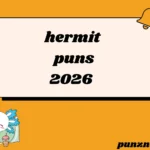 hermit puns
